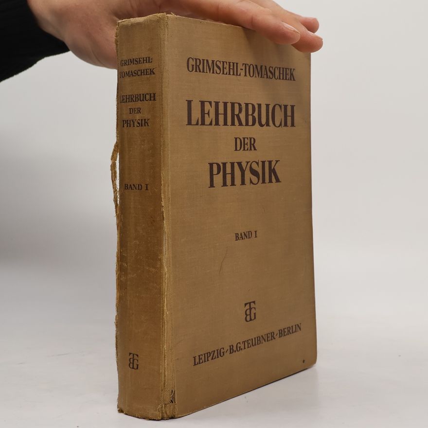 Grimsehl-Tomaschek Lehrbuch der Physik I