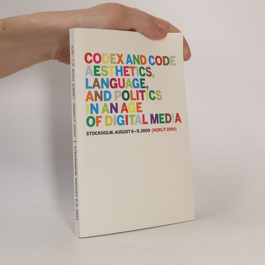 Kolektív autorov Codex and Code Aesthetics, Language, and Politics in an Age of Digital Media