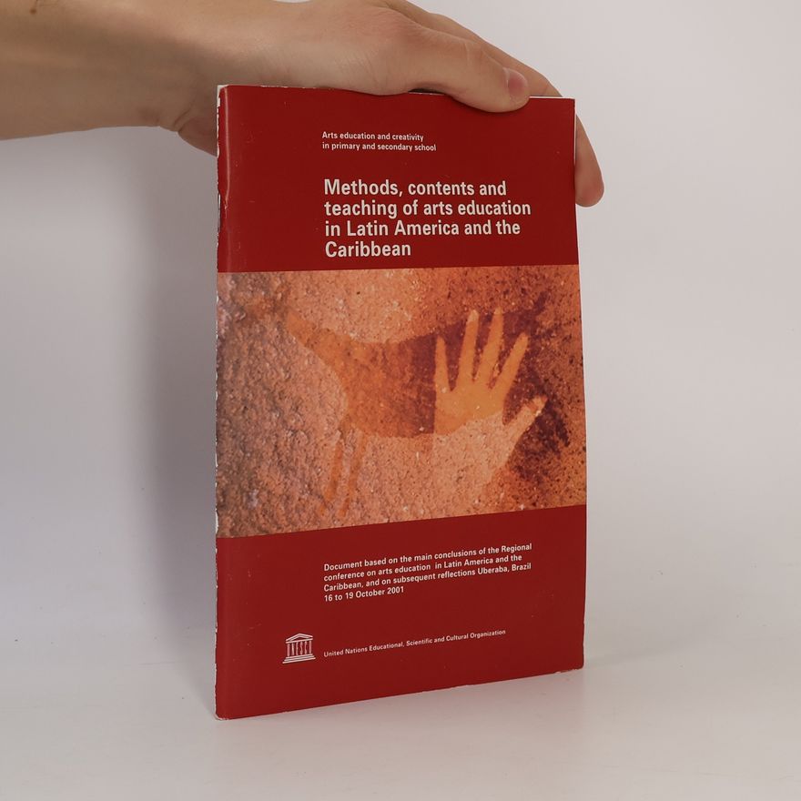 Kolektiv autorů Methods, contents and teaching of arts education in Latin America and the Caribbean