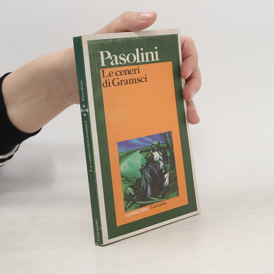 Pier Paolo Pasolini Le ceneri di Gramsci