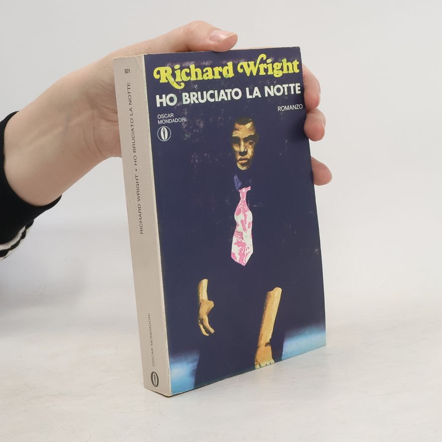 Richard Wright Ho bruciato la notte