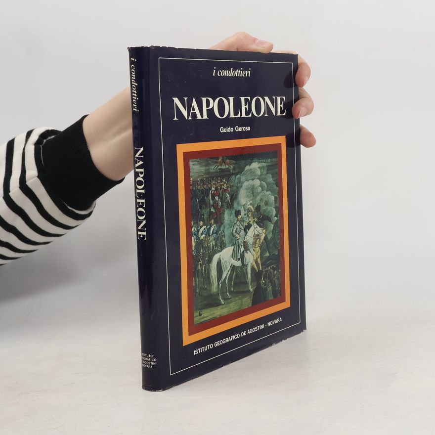 Guido Gerosa I condottieri. Napoleone