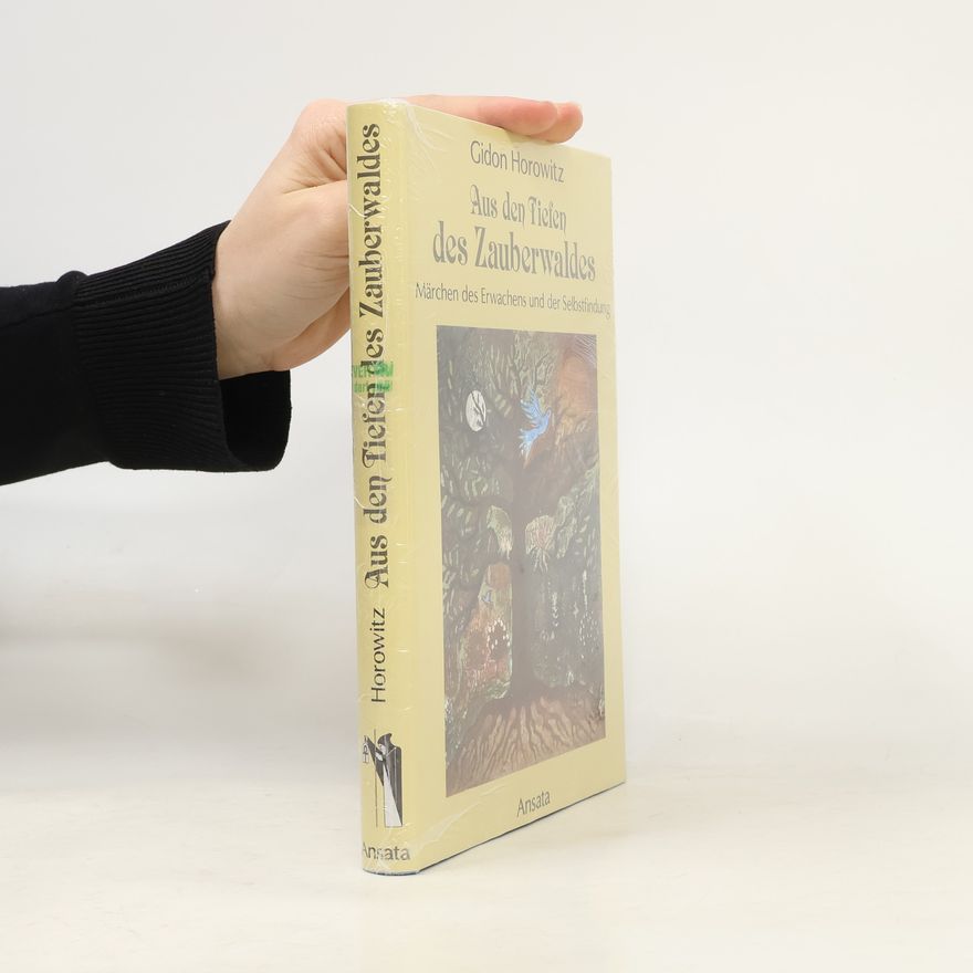 Gidon Horowitz Aus den Tiefen des Zauberwaldes