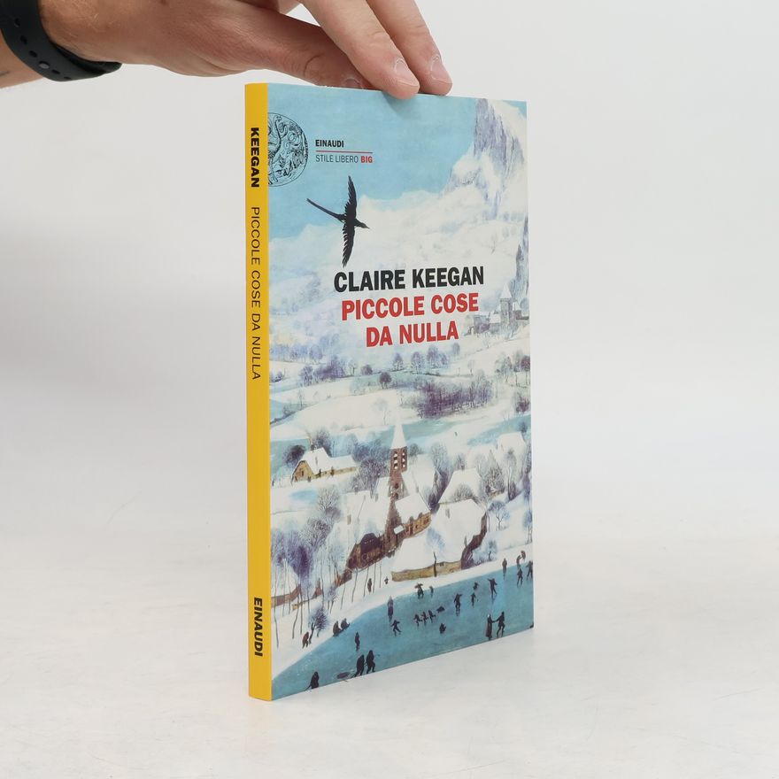 Claire Keegan Piccole cose da nulla