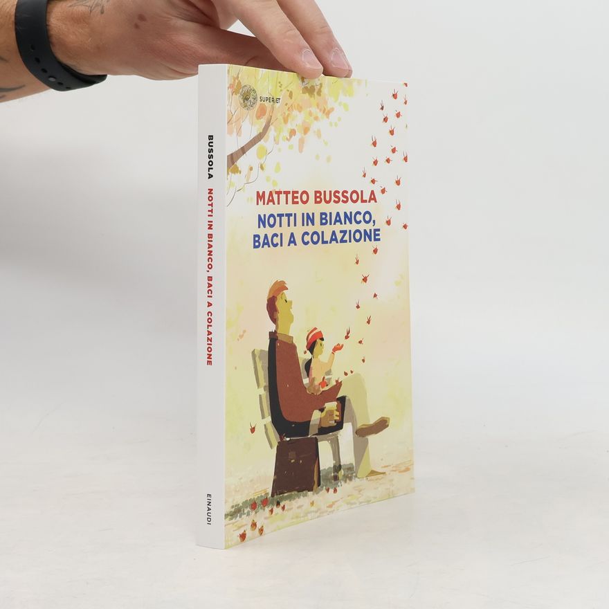 Matteo Bussola Notti in bianco, baci a colazione