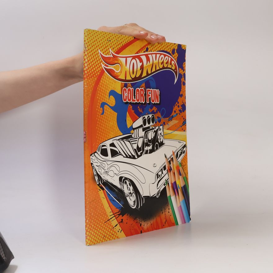 Kolektiv autorů Hot Wheels. Color Fun