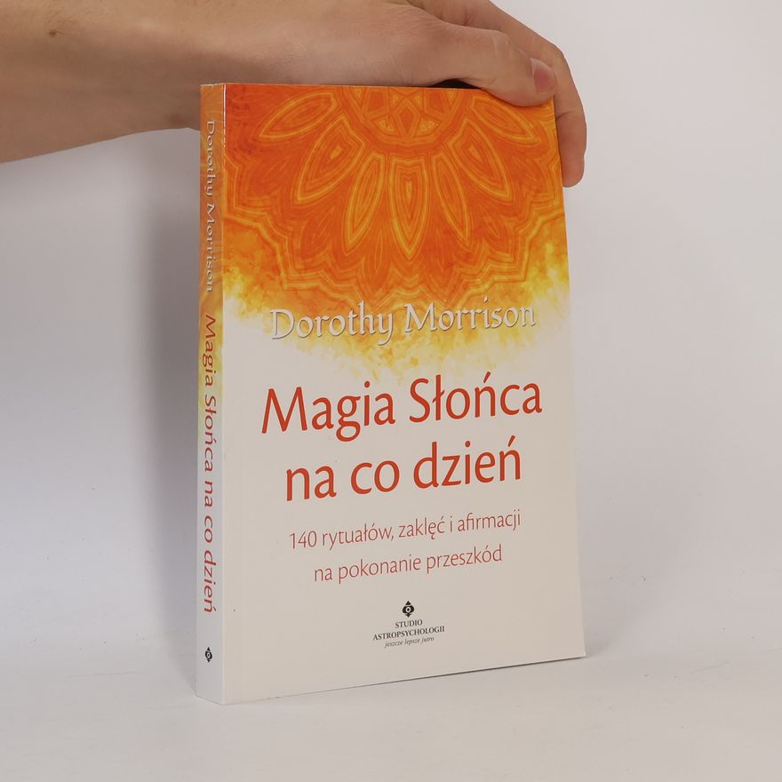 Dorothy Morrison Magia słońca na co dzień