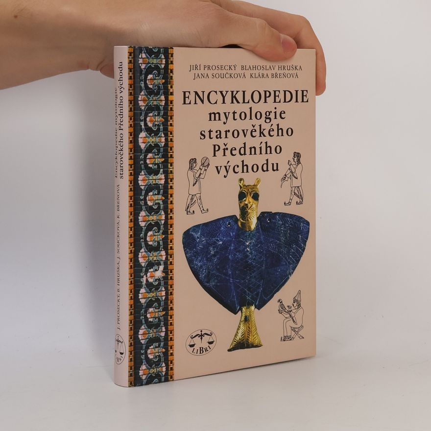 Jiří Prosecký Encyklopedie mytologie starověkého Předního východu