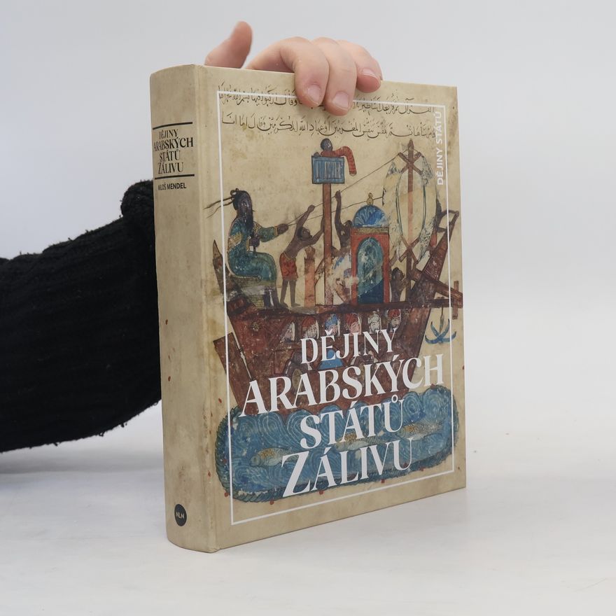 Miloš Mendel Dějiny arabských států Zálivu (2025)