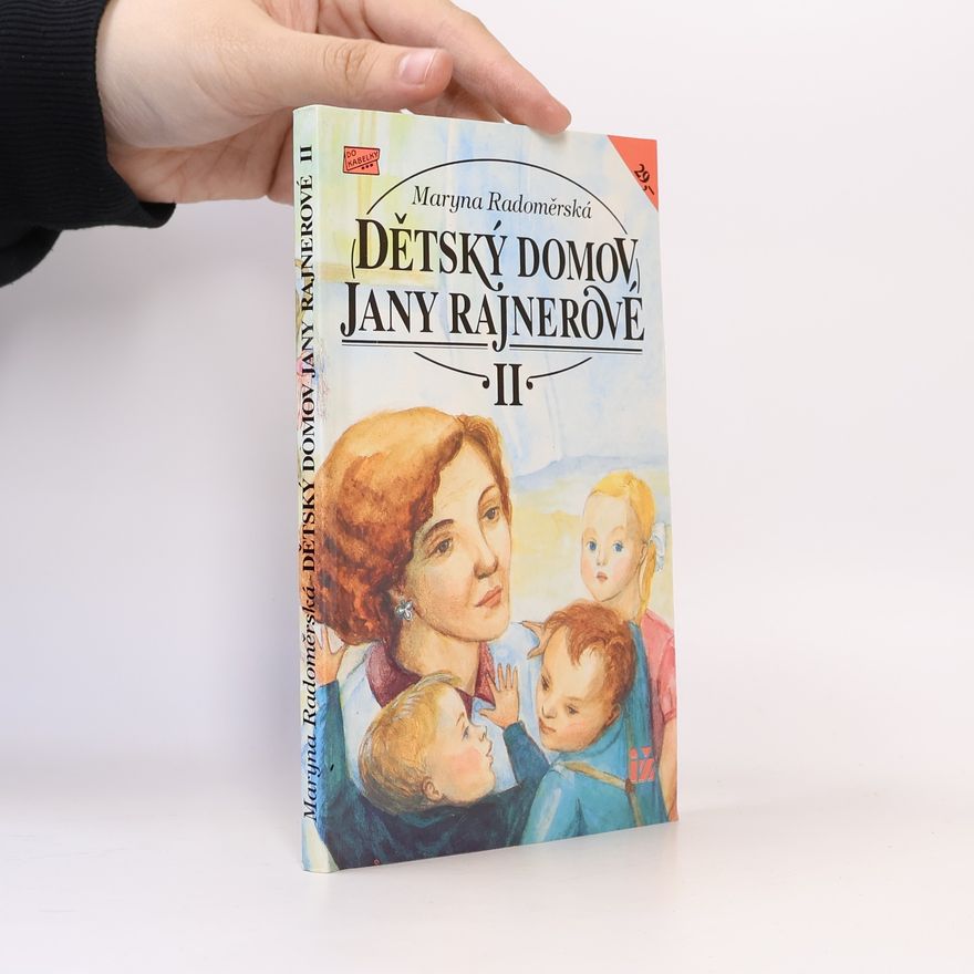 Maryna Radoměrská Dětský domov Jany Rajnerové. II. díl