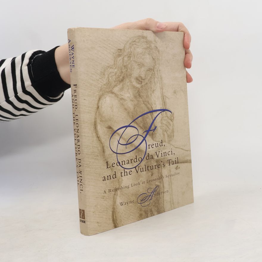 Wayne V. Andersen Freud, Leonardo da Vinci, and the Vulture's Tail