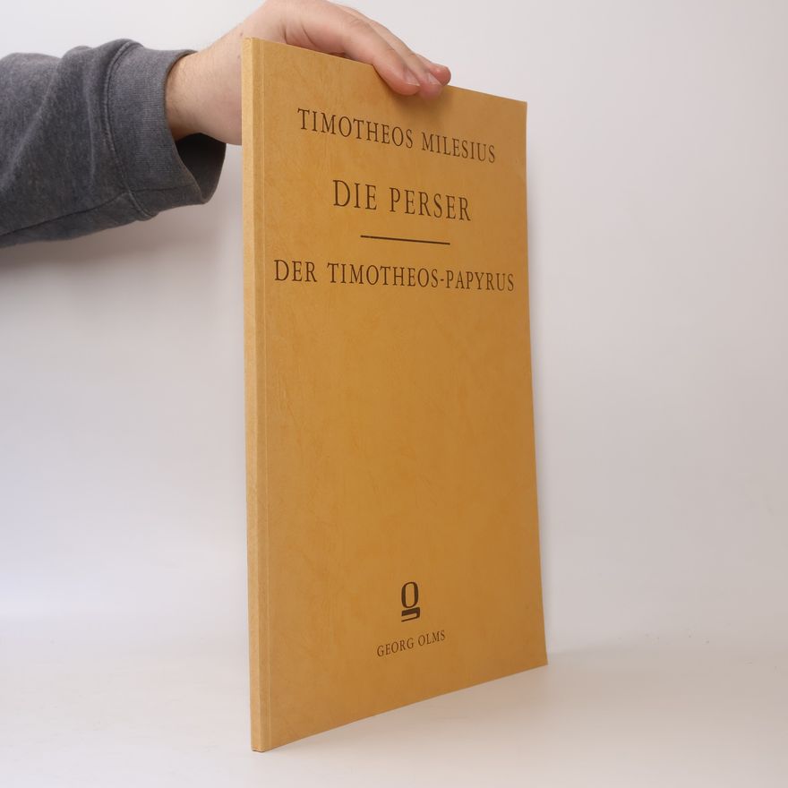 Timotheos Milesius Die Perser