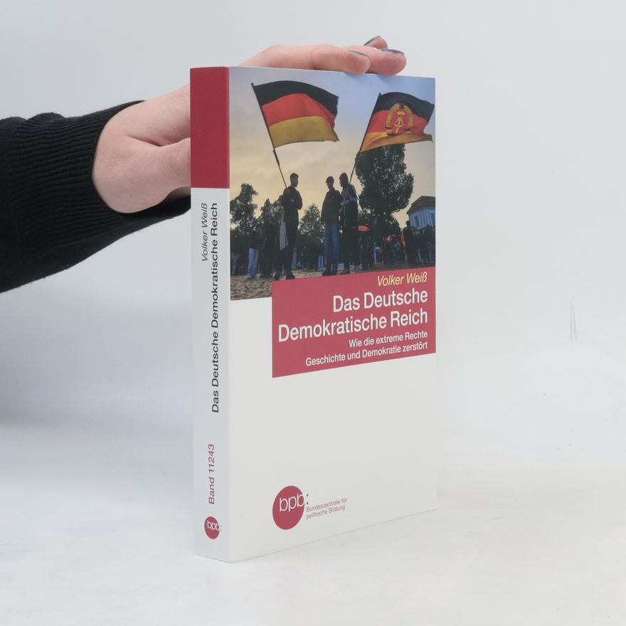 Volker Weiss Das Deutsche Demokratische Reich