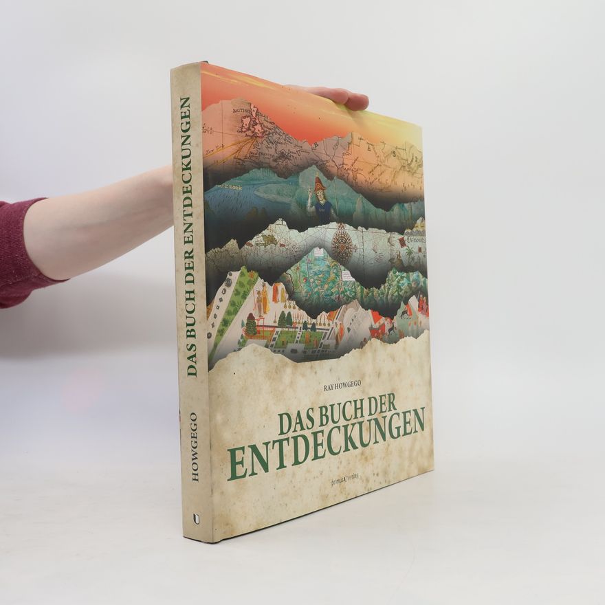 Raymond John Howgego Das Buch der Entdeckungen