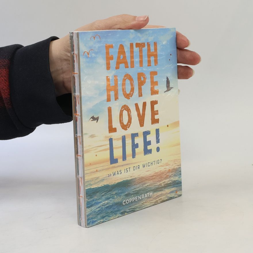 Unknown Author Geschenkbuch - Faith Hope Love Life!