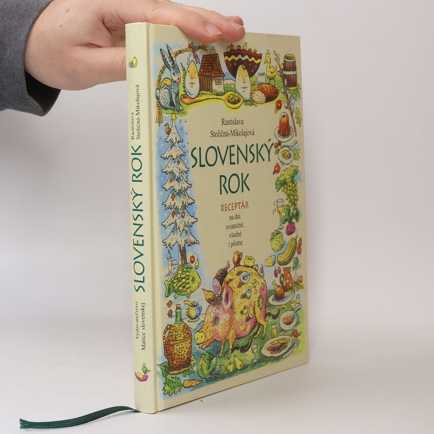 Rastislava Stoličná Mikolajová Slovenský rok. Receptár