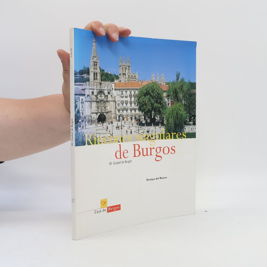 Enrique Del Rivero Rincones Singulares de Burgos