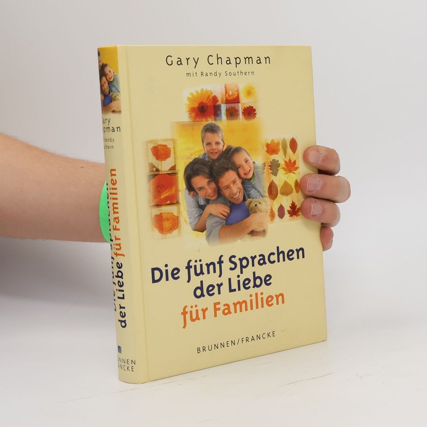 Gary Chapman Die fünf Sprachen der Liebe für Familien