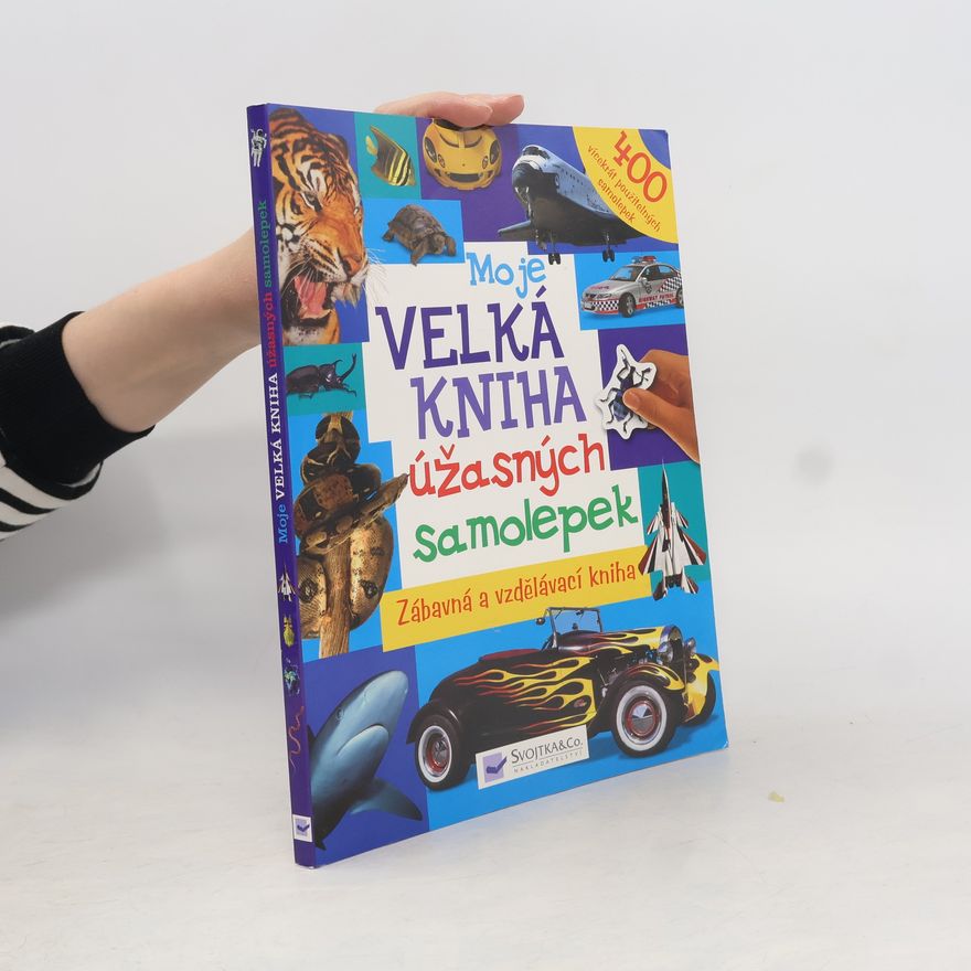 Collectif d'auteurs Moje velká kniha úžasných samolepek