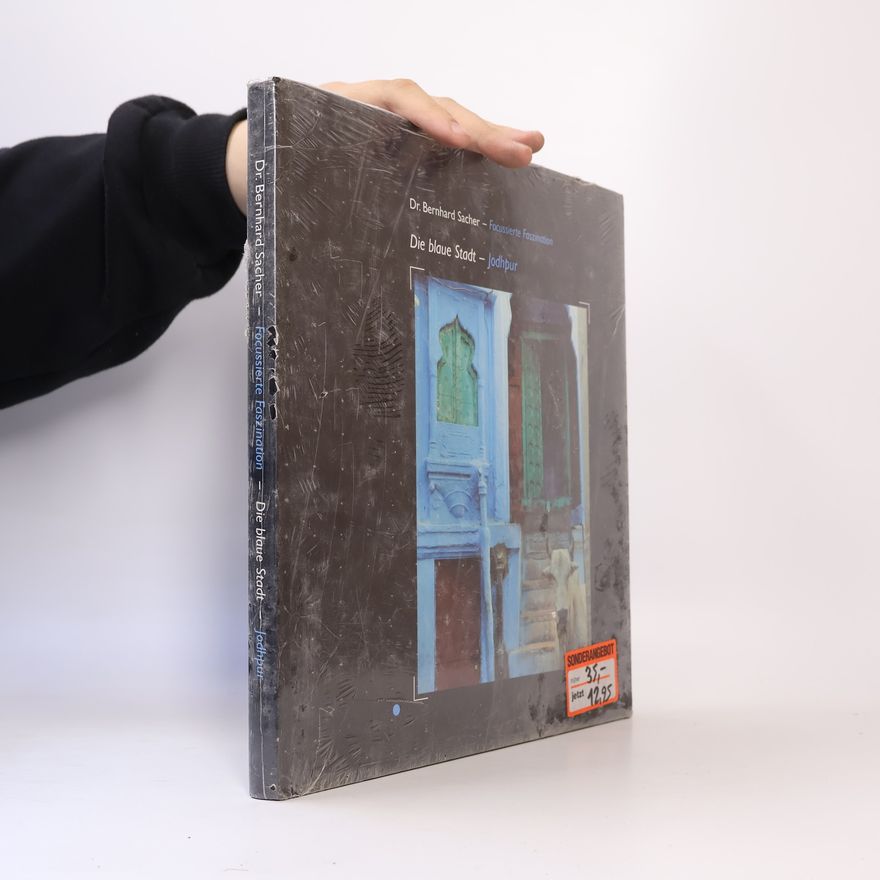 Bernhard Sacher Die blaue Stadt - Jodhpur