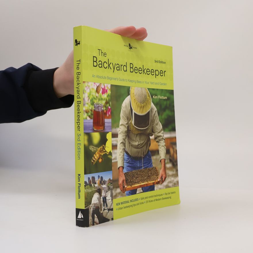 Kim Flottum The Backyard Beekeeper