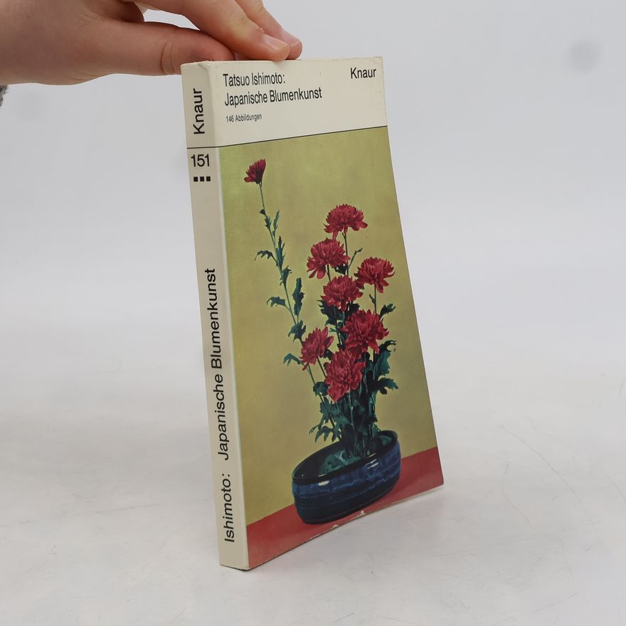 Tatsuo Ishimoto Japanische Blumenkunst