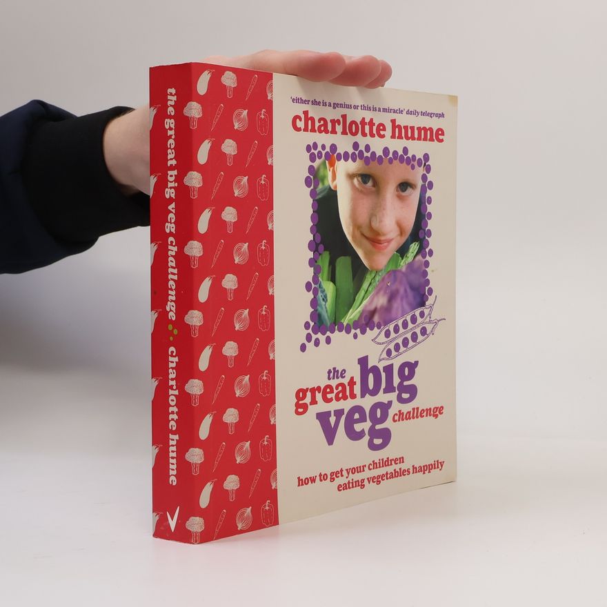 Charlotte Hume The Great Big Veg Challenge