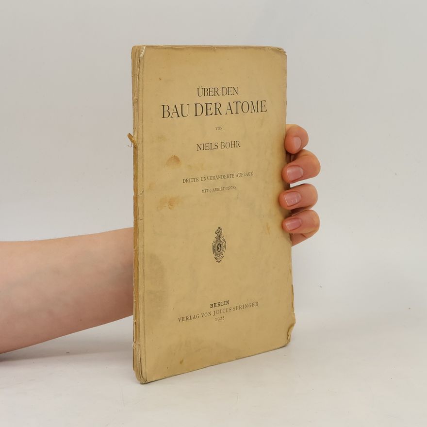 Niels Bohr Über den Bau der Atome