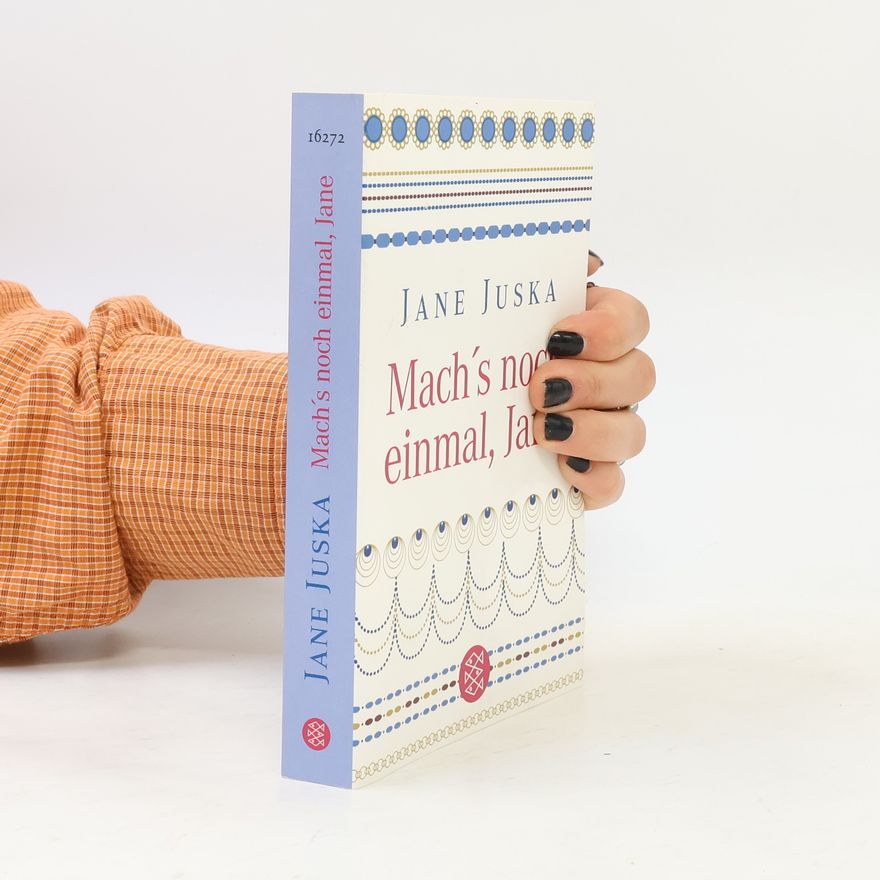Jane Juska Mach's noch einmal, Jane