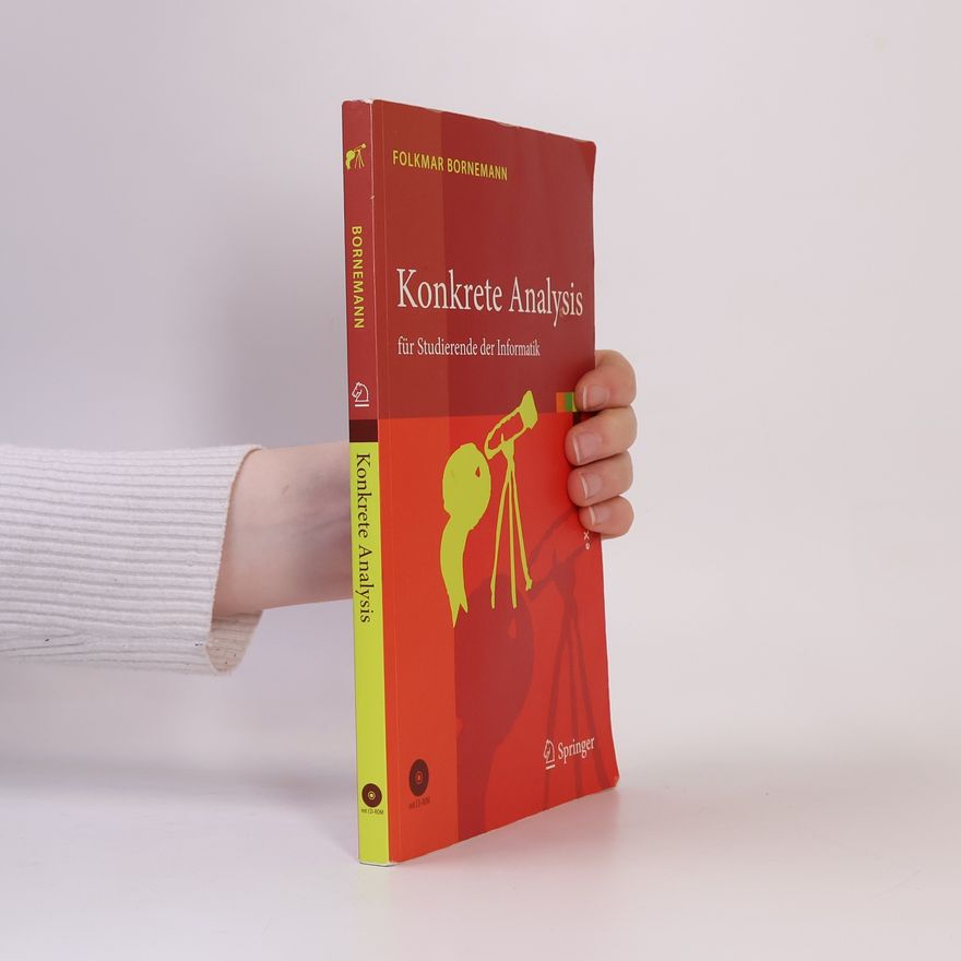 Folkmar Bornemann Konkrete Analysis für Studierende der Informatik mit CD-ROM