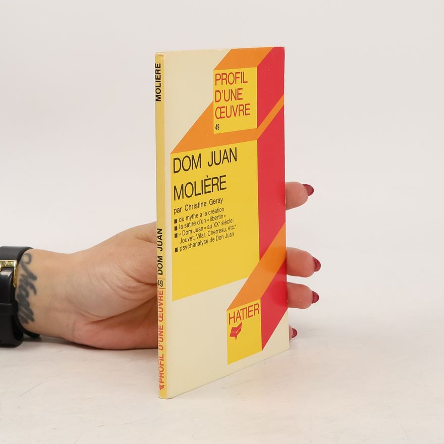 Christine Géray Profil d'une œuvre - 49: Dom Juan Molière