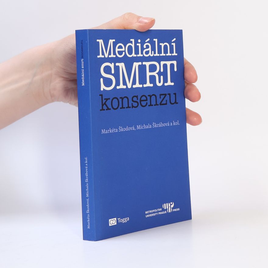 Michala Škrábová Mediální smrt konsenzu