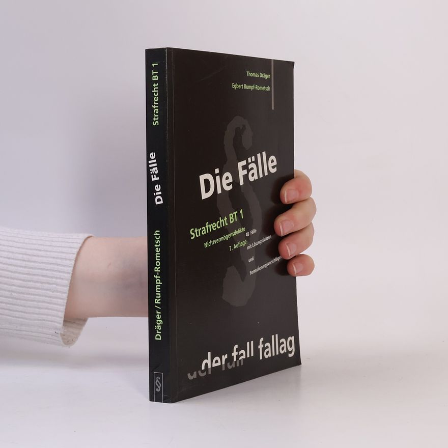 Thomas Dräger Die Fälle. Strafrecht BT 1 - 7. Auflage