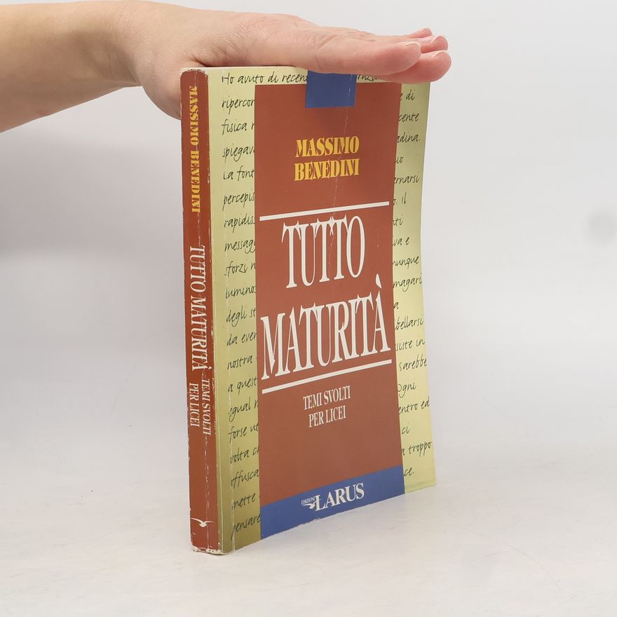 Massimo Benedini Tutto maturità. Per i licei