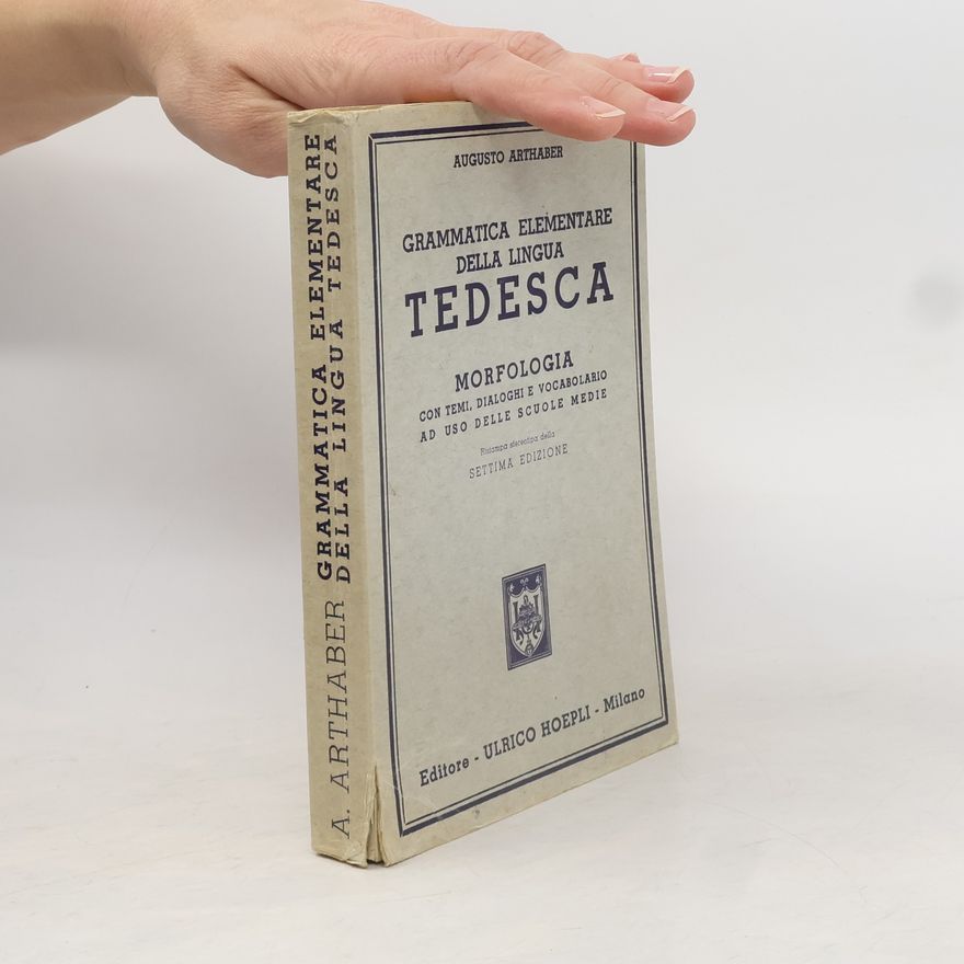 Augusto Arthaber Grammatica Elementare della lingua Tedesca