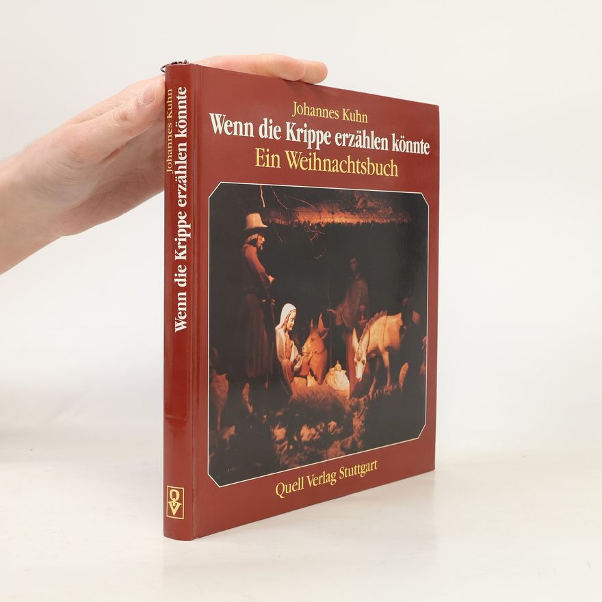 Johannes Kühn Wenn die Krippe erzählen könnte