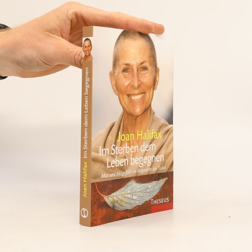 Joan Halifax Im Sterben dem Leben begegnen