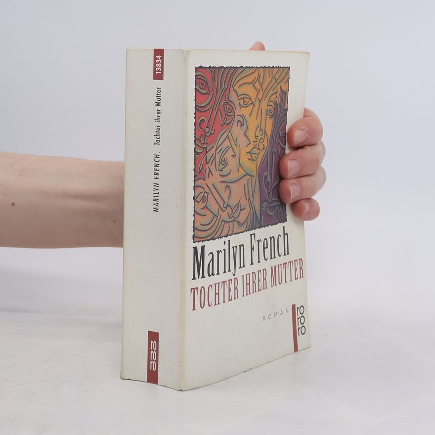 Marilyn French Tochter ihrer Mutter