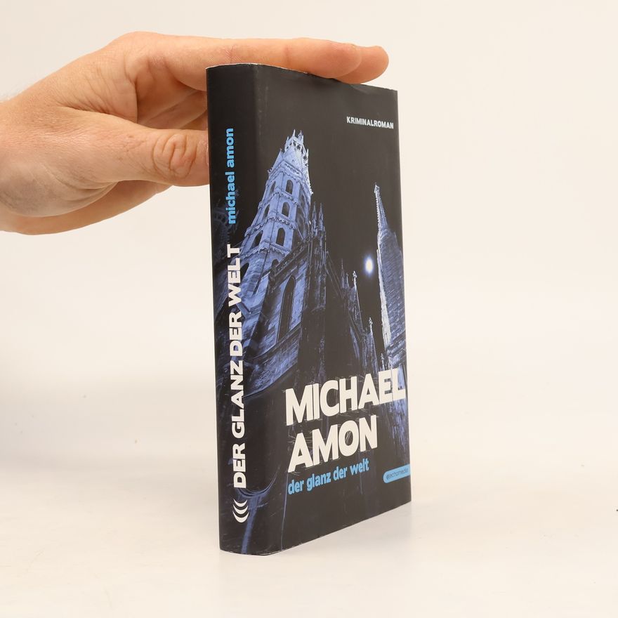 Michael Amon Der Glanz der Welt