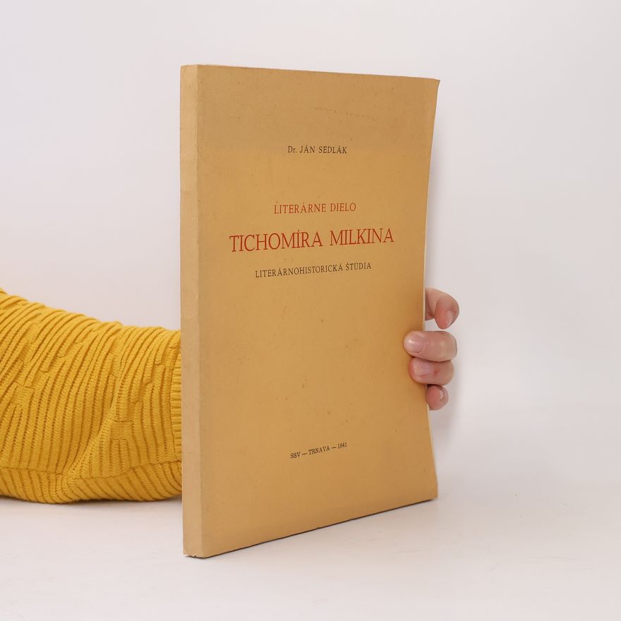 Jan Sedlák Literárne dielo Tichomíra Milkina