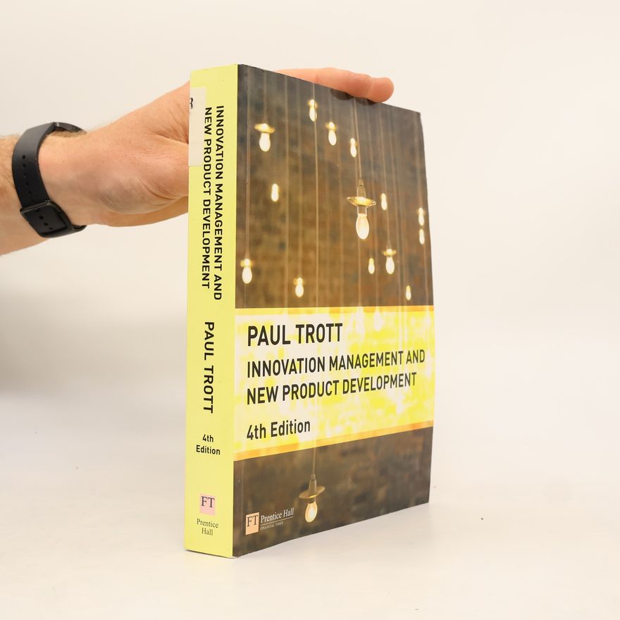Paul C. Trottier Innovation Management and New Product Development