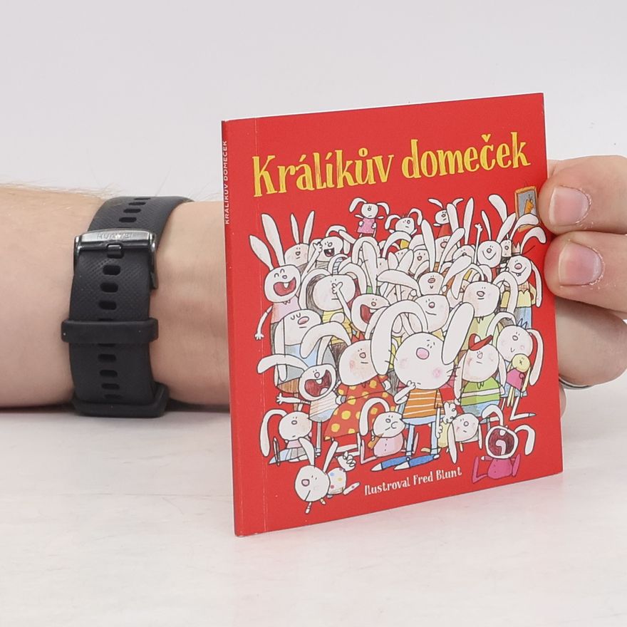 Fred Blunt Králíkův domeček