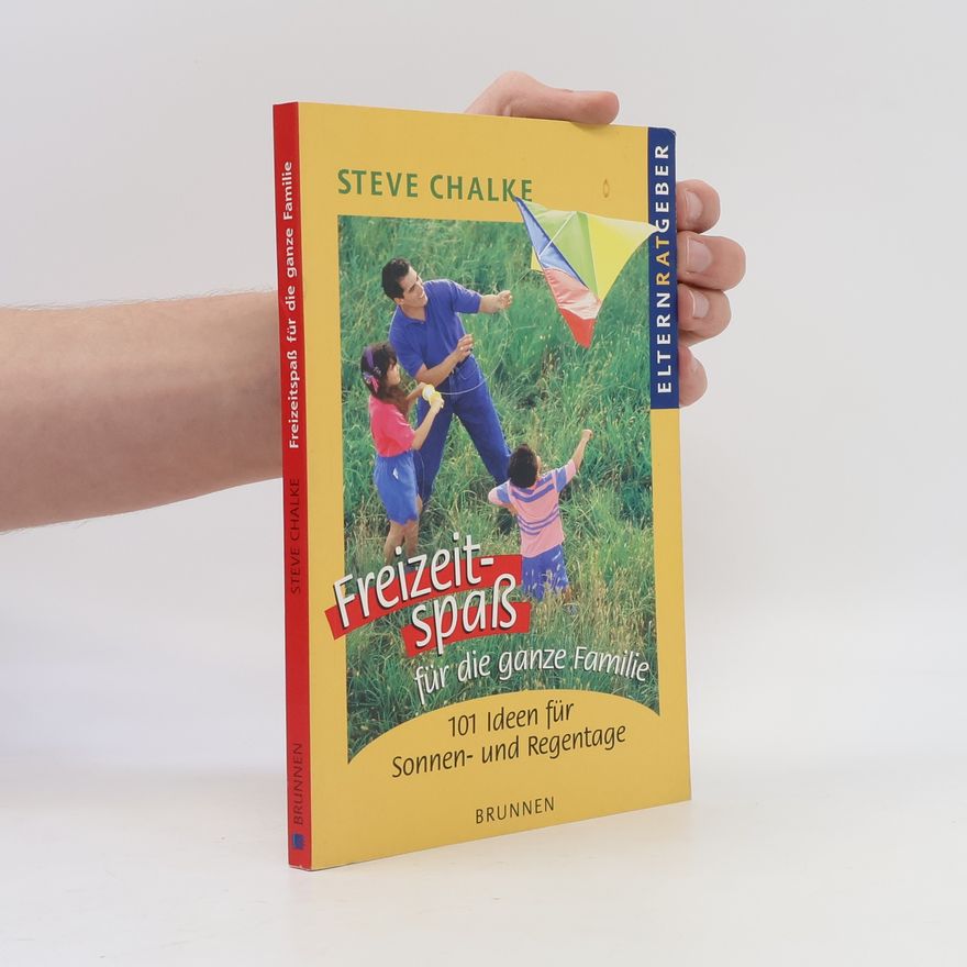 Steve Chalke Freizeitspaß für die ganze Familie
