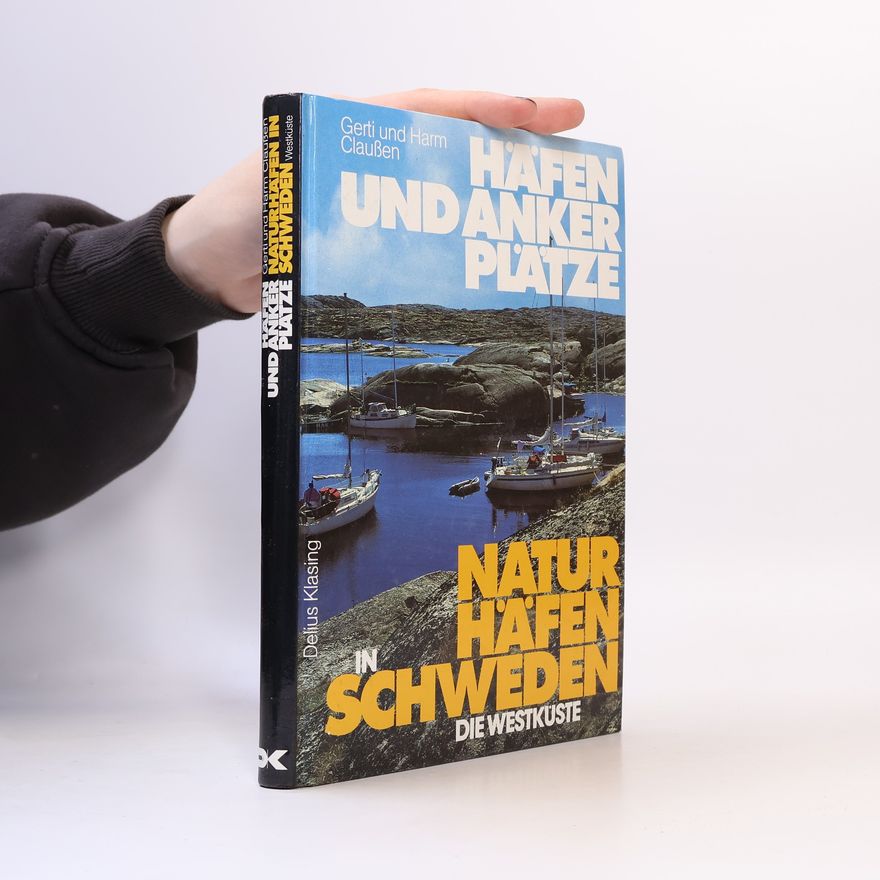 Harm Claußen Naturhäfen in Schweden