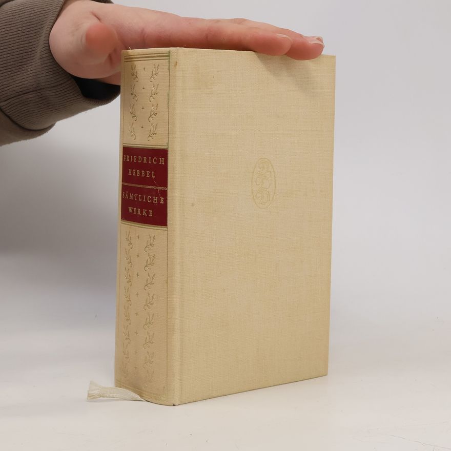 Christian Friedrich Hebbel Sämtliche Werke
