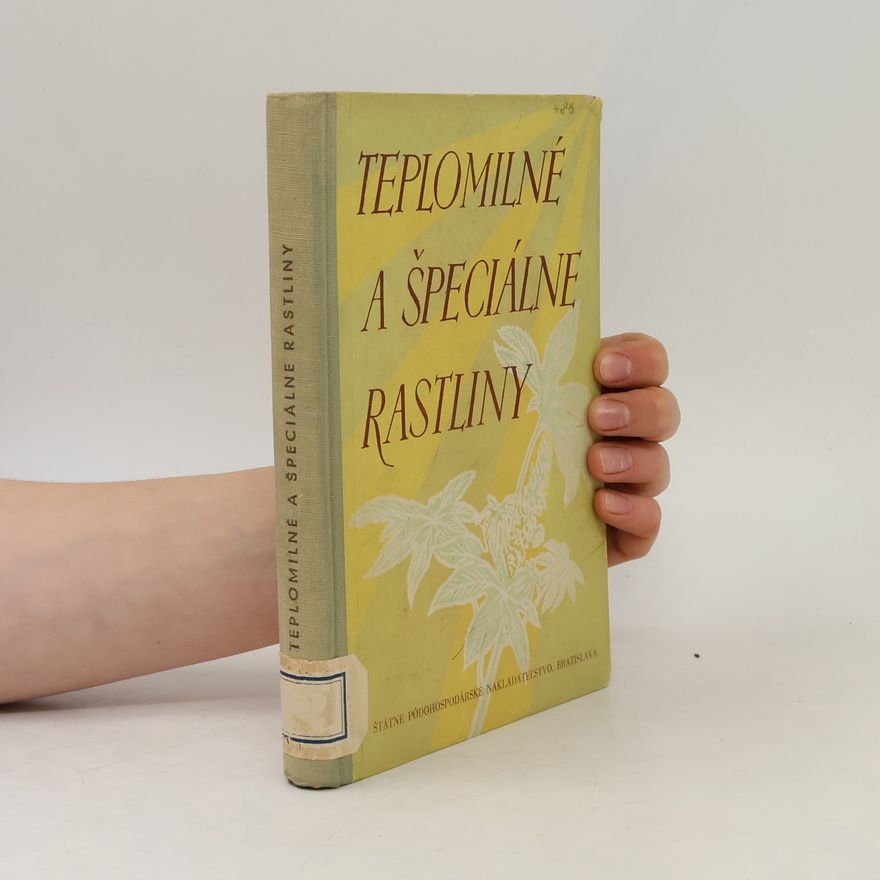 Various authors Teplomilné a špeciálne rastliny