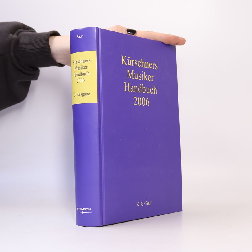 Axel Schniederjürgen Kürschners Musiker-Handbuch 2006 - 5. Ausgabe