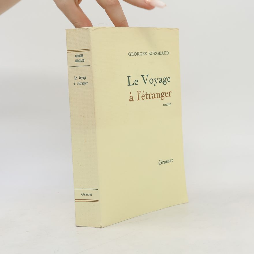 Georges Borgeaud Le voyage à l'étranger