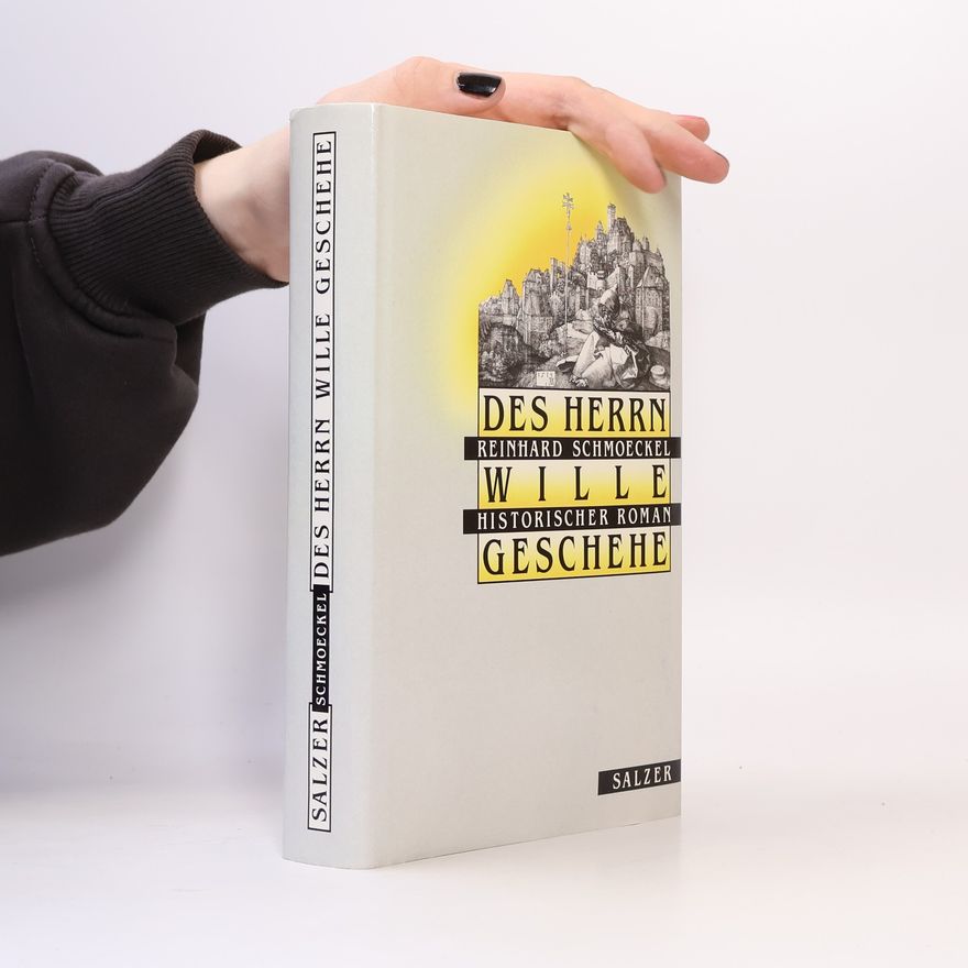 Reinhard Schmoeckel Des Herrn Wille geschehe