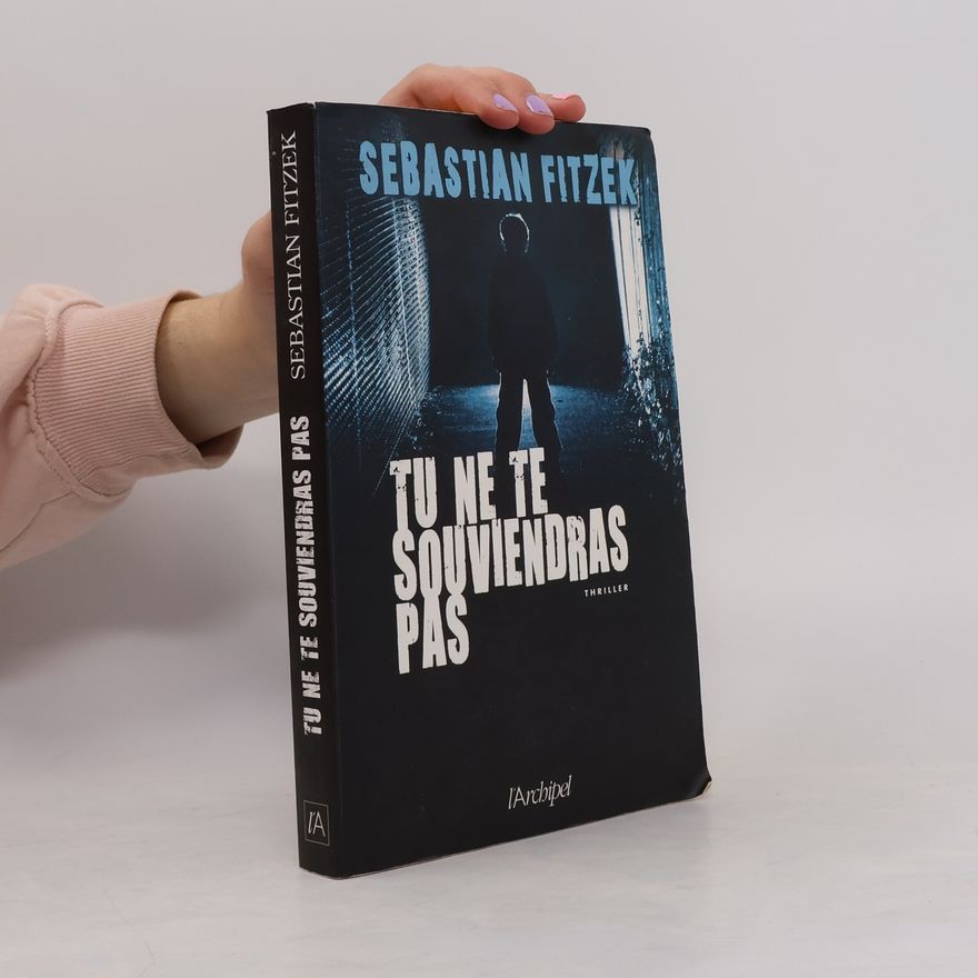 Sebastian Fitzek Tu ne te souviendras pas